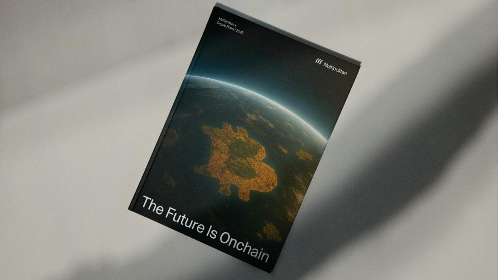 The Crypto Report 2025: The Future Is Onchain